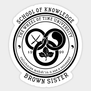 The Wheel of Time University - School of Knowledge (Brown Sister) Sticker